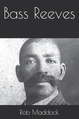Bass Reeves - Maddock, Rob