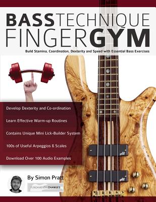 Bass Technique Finger Gym - Pratt, Simon, and Alexander, Joseph, and Pettingale, Tim (Editor)