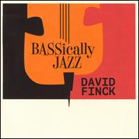 Bassically Jazz - David Finck