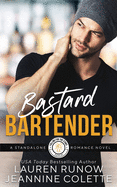 Bastard Bartender: A Friends to Lovers Romance