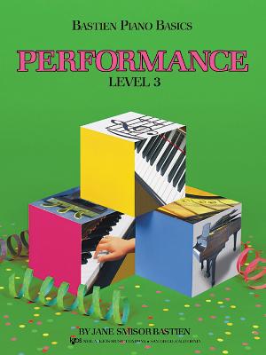 Bastien Piano Basics: Performance Level 3 - Bastien, Jane