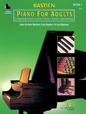 Bastien Piano For Adults: Book 1 - Bastien, Jane Smisor