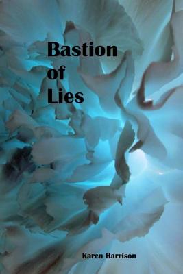Bastion of Lies - Harrison, Karen