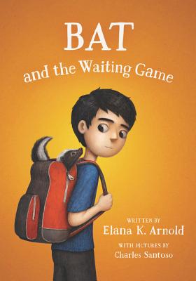 Bat and the Waiting Game - Arnold, Elana K