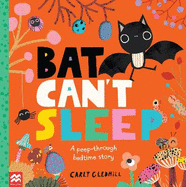Bat Can't Sleep: A Peep-Through Adventure