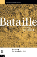 Bataille: Writing the Sacred