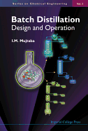 Batch Distillation: Design & Operation, V3