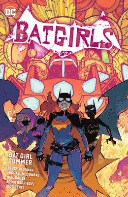 Batgirls Vol. 2: Bat Girl Summer - Cloonan, Becky, and Conrad, Michael