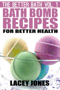 Bath Bomb Recipes for Better Health