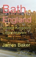 Bath, England: United Kingdom Little Heaven