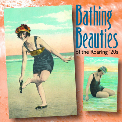 Bathing Beauties of the Roaring 20's - Martin, Mary L, and Skinner, Tina, PhD