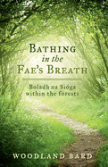 Bathing In The Fae's Breath: Boladh na Soga