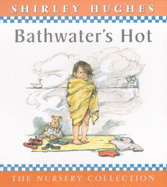 Bathwater's Hot
