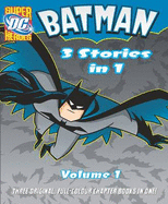 Batman 3 Stories in 1, Volume 1 - Greenberger, Robert, and Fein, Eric, and Dahl, Michael