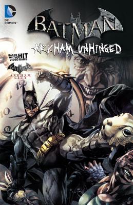 Batman Arkham Unhinged Vol. 2 - Fridolfs, Derek