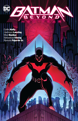 Batman Beyond: Neo-Year - Kelly, Collin, and Lanzing, Jackson