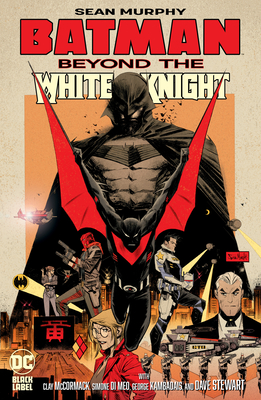 Batman: Beyond the White Knight - 