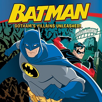 Batman Classic: Gotham's Villains Unleashed! - Sazaklis, John