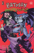 Batman: Dark Joker the Wild - Moench, Doug, and Jones, Kelley, and Beatty, John (Artist)