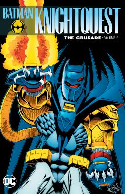 Batman: Knightquest: The Crusade Vol. 2 - Dixon, Chuck