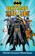 Batman Mad Libs: World's Greatest Word Game