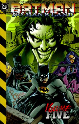 Batman: No Man's Land - Vol 05 - Rucka, Greg, and Gale, Bob, and Grayson, Devin K