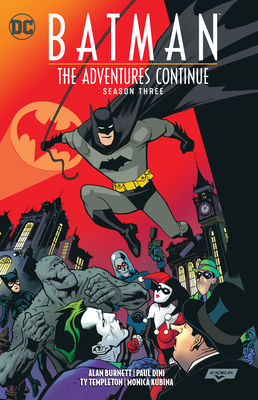 Batman: The Adventures Continue Season Three - Dini, Paul, and Burnett, Alan
