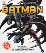 Batman:  The Ultimate Guide to the Dark Knight