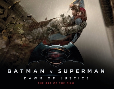 Batman V Superman: Dawn of Justice: The Art of the Film - Aperlo, Peter