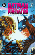 Batman Versus Predator: The Collected Edition - Gibbons, Dave, and Kahan, Bob (Editor), and Schutz, Diana (Introduction by)