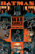 Batman: War Games - ACT 01 - Outbreak - Brubaker, Ed