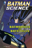 Batmobiles and Batcycles: The Engineering Behind Batman's Vehicles