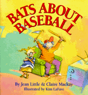 Bats about Baseball: 9 - Little, Jean, and MacKay, Claire, and McKay, Claire