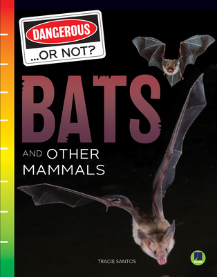 Bats and Other Mammals - Santos, Tracie