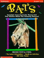 Bats: Complete Cross-Curricular Theme Unit for Learning about This Amazing Mammal That Fascinates Kids