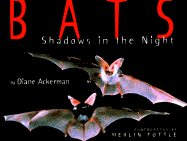Bats: Shadows in the Night - Ackerman, Diane, and Tuttle, Merlin D (Photographer)