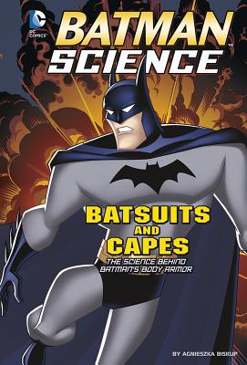 Batsuits and Capes: The Science Behind Batman's Body Armor - Biskup, Agnieszka