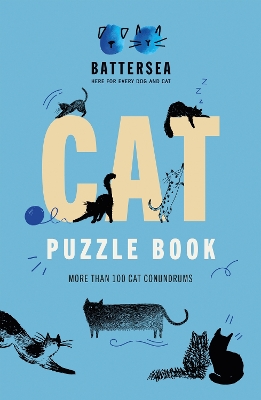 Battersea Dogs and Cats Home - Cat Puzzle Book: Includes crosswords, wordsearches, hidden codes, logic puzzles - a great gift for all cat lovers! - Home, Battersea Dogs and Cats