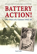Battery Action!: The Diary of a Gunner 1916-19