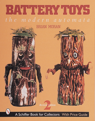 Battery Toys: The Modern Automata - Moran, Brian