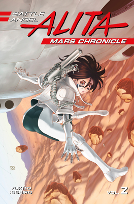 Battle Angel Alita Mars Chronicle 2 - Kishiro, Yukito