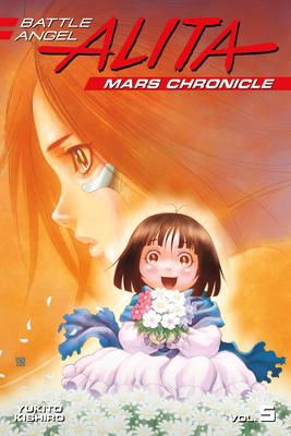 Battle Angel Alita Mars Chronicle 5 - Kishiro, Yukito