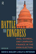 Battle for Congress: Iraq, Scandal, and Campaign Finance in the 2006 Election