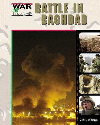 Battle in Baghdad - Gunderson, Cory