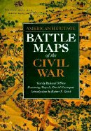 Battle Maps of the Civil War: American Heritage