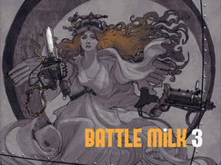 Battle Milk 3: Conceptually Unpasteurized and Creatively Fortified