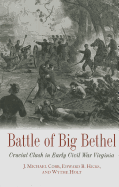 Battle of Big Bethel: Crucial Clash in Early Civil War Virginia