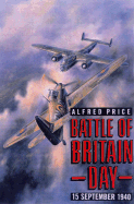 Battle of Britain Day, 15 September 1940 - Price, Alfred, Dr.