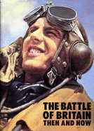Battle of Britain: Then and Now