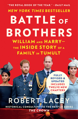 Battle of Brothers: William and Harry - The Inside Story of a Family in Tumult - Lacey, Robert